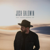 Get Your Hopes Up_Josh Baldwin