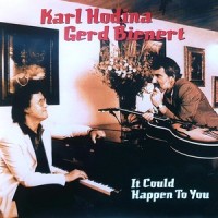 It Could Happen To You_Karl Hodina,Gerd Bienert