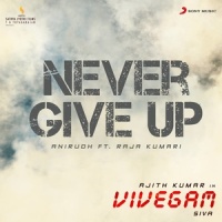 Never Give Up_Anirudh Ravichander,Raja Kumari