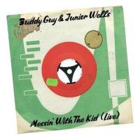 Messin’ With the Kid_Buddy Guy,Junior Wells