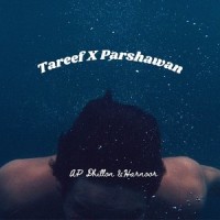 Tareef X Parshawan_Ishu Music,AP Dhillon,Harnoor Singh
