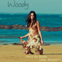 Don't Go Home_Woody,Madelief
