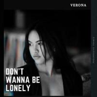 Don't Wanna Be Lonely_Verona