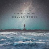 Hollow Faces(feat. The Color Fred)_Erica Drive,The Color Fred