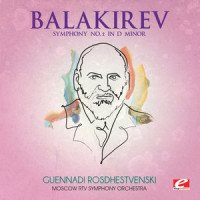 Symphony No. 2 in D Minor: Allegro ma non troppo_Moscow RTV Symphony Orchestra,Mily Balakirev,Guennadi Rosdhestvenski