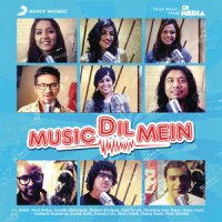 Music Dil Mein_Rochak Kohli,Amit Trivedi,Harshdeep Kaur,Anushka Manchanda,Siddharth Mahadevan,Papon,Benny Dayal,Shalmali Kholgade,Neeti Mohan,Hamsika Iyer,Shruti Pathak,Shweta Pandit,Palak Muchhal