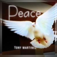 Peace_Tony Martinez