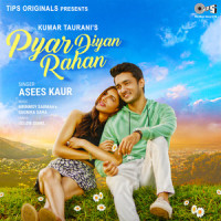 Pyar Diyan Rahan_Asees Kaur