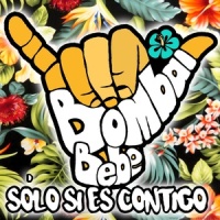 Solo Si Es Contigo (feat. Bebe)_Bombai,Bebe