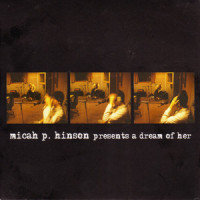 A Dream Of Her_Micah P. Hinson,Johann Pachebel