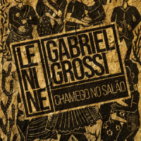 Chamego no Salão_Gabriel Grossi,Lenine