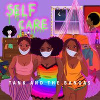 Self Care_Tank and The Bangas,Jaime Woods,Orleans Big,Anjelika 'Jelly' Joseph
