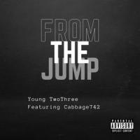 From The Jump (feat. Cabbage)_Young TwoThree,Cabbage