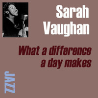 What a Difference a Day Made_Sarah Vaughan