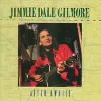 My Mind's Got a Mind of Its Own_Jimmie Dale Gilmore