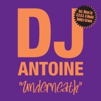 Underneath_DJ Antoine