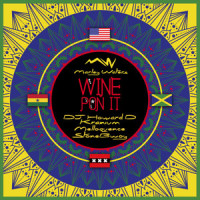 Wine Pon It(feat. Kranium, StoneBwoy, Melloquence & Menasa)_Marley Waters,Kranium,Stonebwoy,Melloquence,Menasa,Howard D