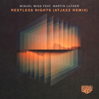 Restless Nights (feat. Martin Luther)_Miguel Migs,Martin Luther