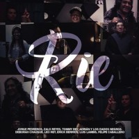 Ríe_Erick Berríos,Jorge Pedreros,Zalo Reyes,Tommy Rey,Adrián y Los Dados Negros,Deborah Chauque,Leo Rey,Luis Lambis,Felipe Caballero