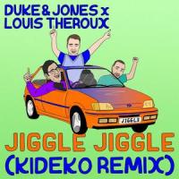 Jiggle Jiggle_Duke & Jones,Louis Theroux,Kideko
