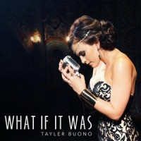 What If It Was_Tayler Buono