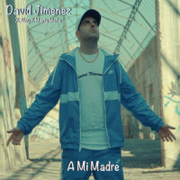 A Mi Madre_David Jiménez,Aloy,Maria Mena,José David Cañete Jimenez
