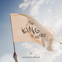 The King Is Here(feat. Dawkins & Dawkins)_Life Center Worship,Dawkins & Dawkins
