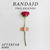 Bandaid_Afterfab,Two Friends