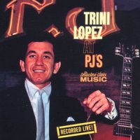 Bye Bye Blackbird (Live At PJ's 1963)_Trini Lopez