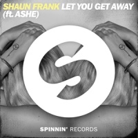 Let You Get Away_Shaun Frank,Ashe