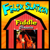 Turkey In The Straw(Solo Fiddle Version)_Felix Slatkin