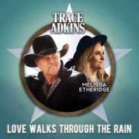 Love Walks Through the Rain_Trace Adkins,Melissa Etheridge