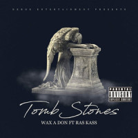 Tomb Stones_Wax'A'Don,Ras Kass