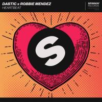 Heartbeat_Dastic,Robbie Mendez
