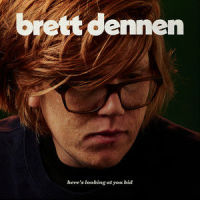 Here's Looking at You Kid_Brett Dennen