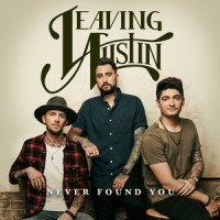 Never Found You_Leaving Austin