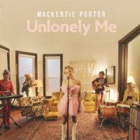 Unlonely Me_MacKenzie Porter