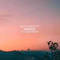 Famous_Xuitcasecity,The Mighty Riot,no sleep