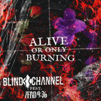 Alive or Only Burning_Blind Channel,Zero 9:36