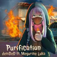 Purification_deniDeD,巡音流歌