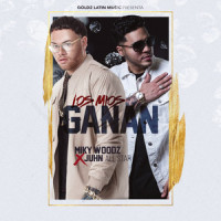 Los Mios Ganan_Miky Woodz,Juhn