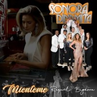 Miénteme_La Sonora Dinamita,Raquel Bigorra