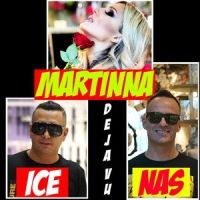 Deja vu_Ice & Martinna,Nas