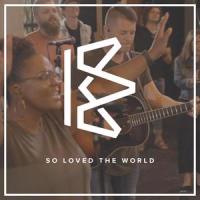 So Loved The World_Epikos Worship