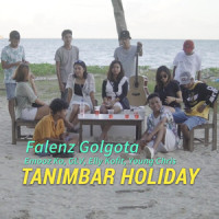 Tanimbar Holiday_Falenz Golgota,EMooZ Ko,Glv,Elly Kofit,Young Chris