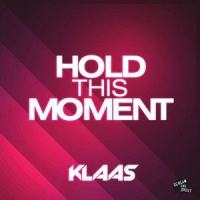 Hold This Moment_Klaas