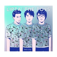 Bad Luck_Lipta,The Toys