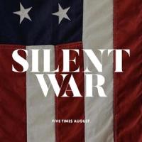 Silent War_Five Times August