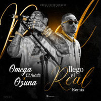 Llego El Real Remix_Omega el Fuerte,Ozuna