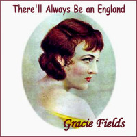 There'll Always Be an England_Gracie Fields
